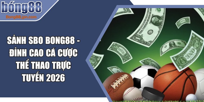 Sảnh SBO BONG88